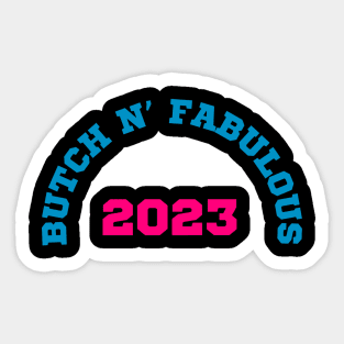 BUTCH N’ FABULOUS Sticker